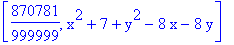 [870781/999999, x^2+7+y^2-8*x-8*y]